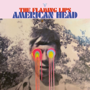 „American Head“ von den Flaming Lips